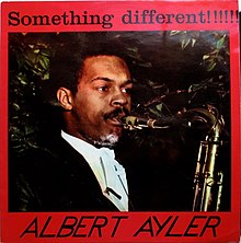 Albert Ayler - Something Different