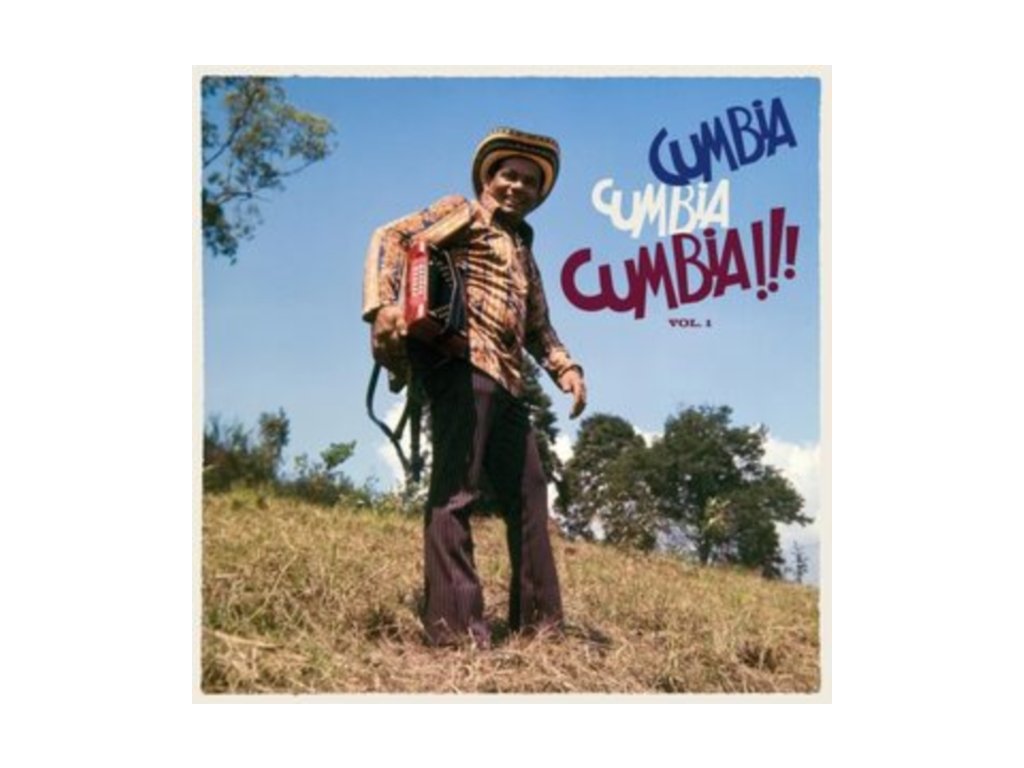 Various Artists - Cumbia Cumbia Cumbia!!! Vol. 1