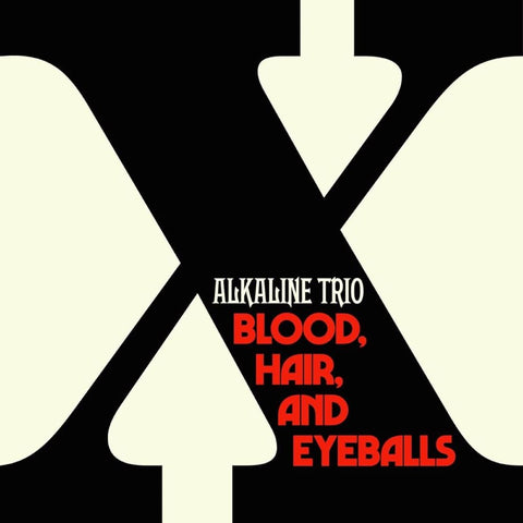 Alkaline Trio - Blood, Hair, and Eyeballs