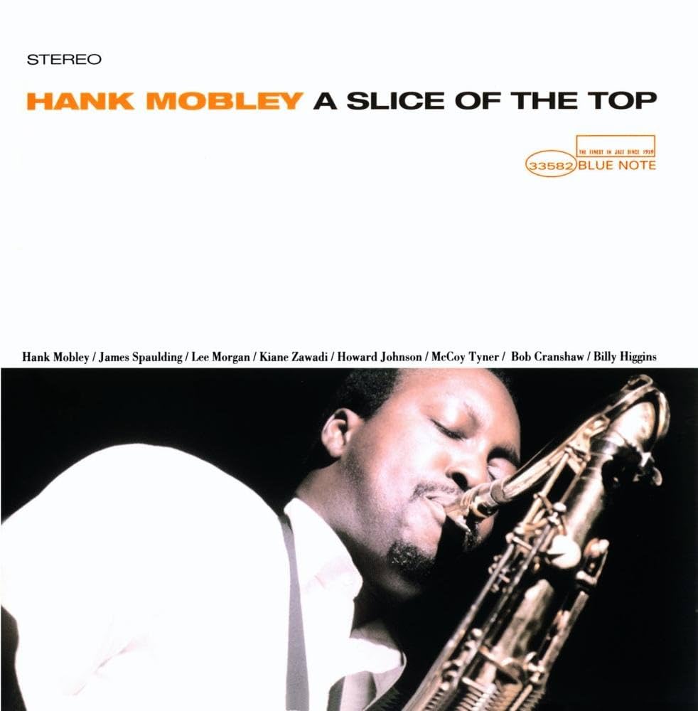 Hank Mobley - A Slice Of The Top