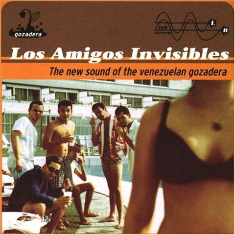 Los Amigos Invisibles - The New Sound Of The Venezuelan Gozadera