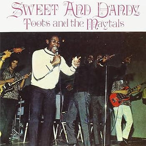 Toots & The Maytals - Sweet And Dandy