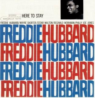 Freddie Hubbard - Here To Stay
