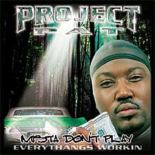 Project Pat - Mista Don't Play: Everythangs Workin