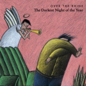 Over The Rhine - The Darkest Night of the Year