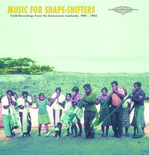 Wakuénai (Curripaco) - Music for Shape-Shifters: Field Recordings from the Amazonian Lowlands, 1981-1985