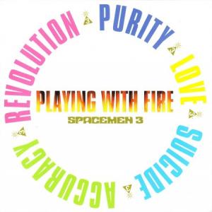 Spacemen 3 - Playing With Fire