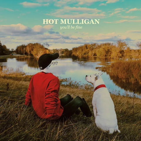 Hot Mulligan  - You'll Be Fine