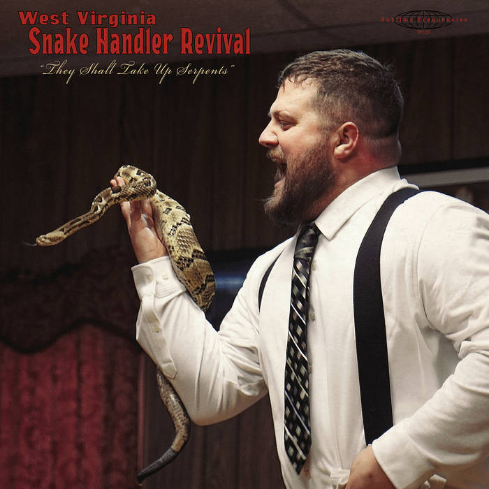 West Virginia Snake Handler Revival - They Shall Take Up Serpents