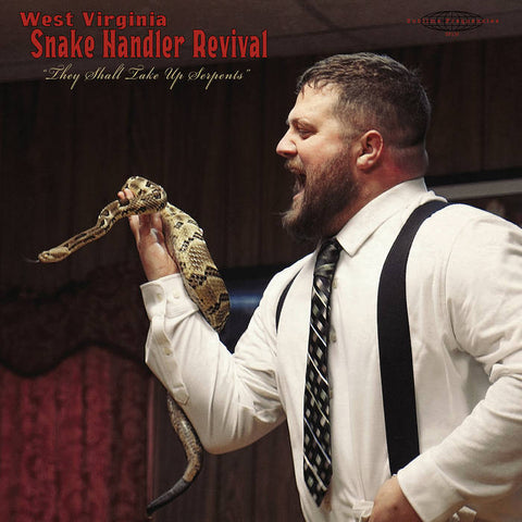 West Virginia Snake Handler Revival - They Shall Take Up Serpents