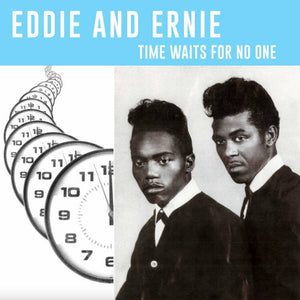 Eddie and Ernie - Time Waits for No One