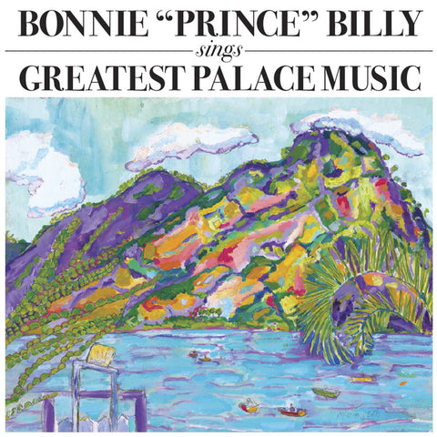 Bonnie Prince Billy Will Oldham - Greatest Palace Music