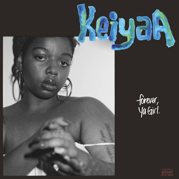 keiyaA - Forvever, Ya Girl