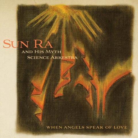 Sun Ra - When Angels Speak of Love