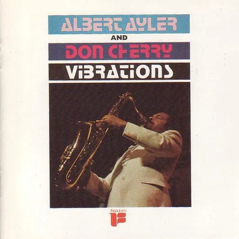 Albert Ayler and Don Cherry - Vibrations