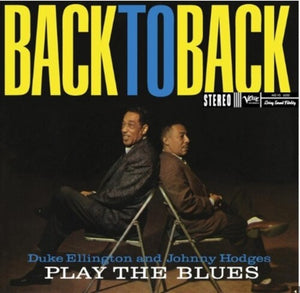 Duke Ellington & Johnny Hodges - Back To Back