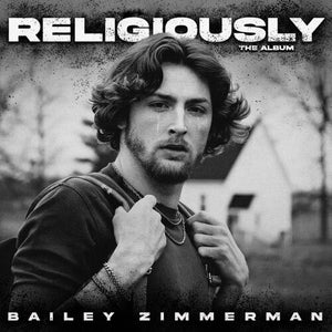 Bailey Zimmerman - Religiously - The Album