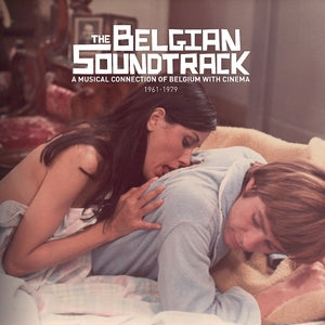 Various Artists - The Belgian Soundtrack: A Musical Connection of Belgium with Cinema (1961-1979)