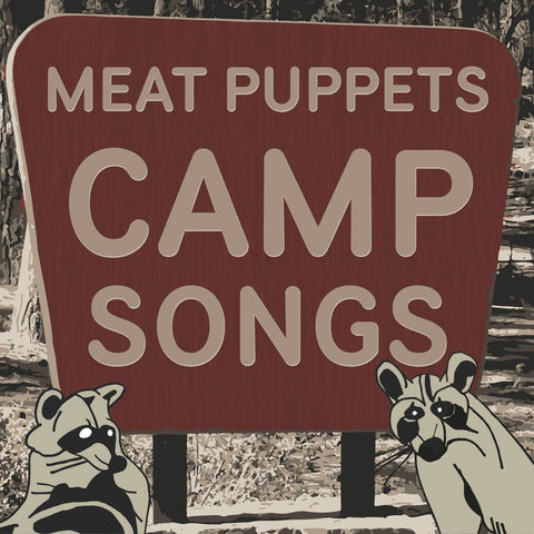 Meat Puppets - Camp Songs