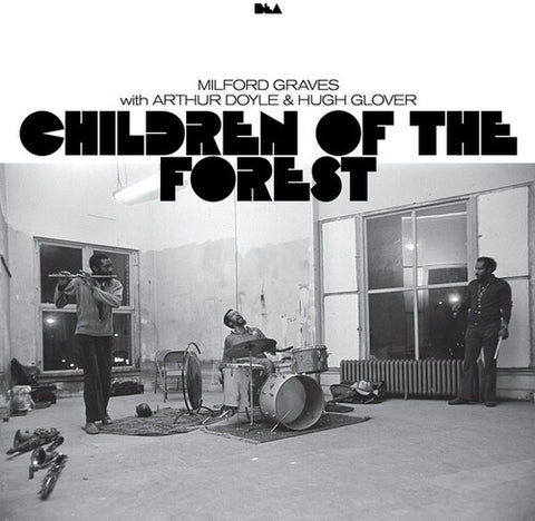Milford Graves - Children Of The Forest