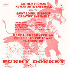 Luther Thomas Human Arts Ensemble - Funky Donkey Vol. 1
