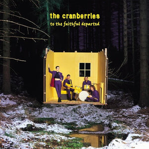 The Cranberries - To the Faithful Departed - Deluxe