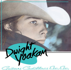 Dwight Yoakam - Guitars, Cadillacs, Etc., Etc.