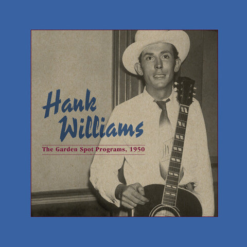 Hank Williams - The Garden Spot Programs, 1950