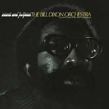Bill Dixon Orchestra - Intents And Purposes
