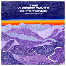 Yussef Dayes - The Yussef Dayes Experience Live From Malibu