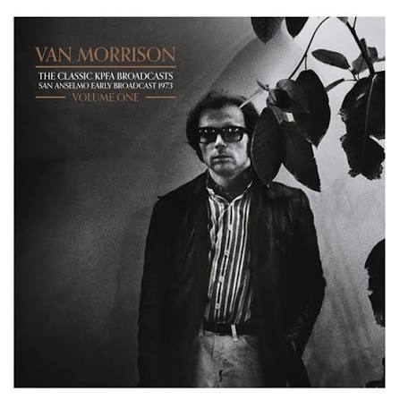Van Morrison - Classic KPFA Broadcasts VOLUME ONE