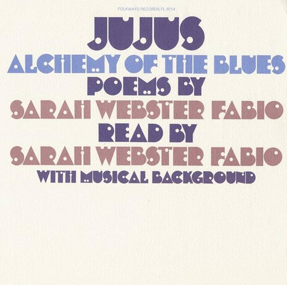 Sarah Webster Fabio - Jujus Alchemy of the Blues