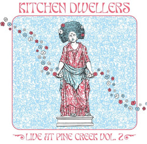 Kitchen Dwellers - Live At Pine Creek Vol. 2