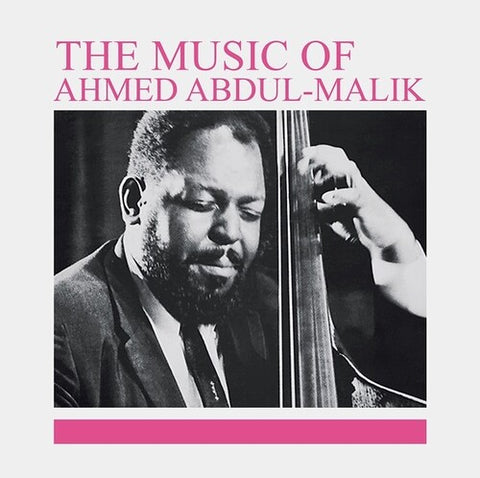 Ahmed Abdul-Malik - The Music Of