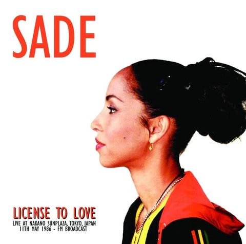 Sade - License To Love: Live At Nakano Sunplaza, Tokyo, Japan, 11th May 1986