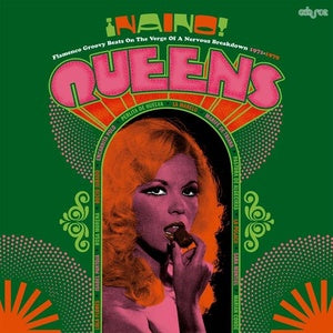 Various Artists - Naino! Queens: Flamenco Groovy Beats On The Verge Of A Nervous Breakdown 1971-1979