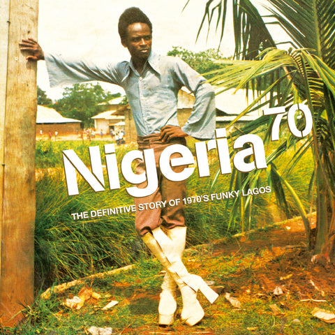 Various Artists - Nigeria 70: The Definitive Story Of 1970's Funky Lagos