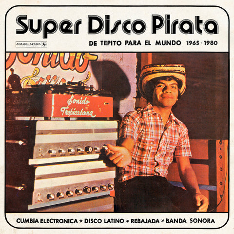 Various Artists - Super Disco Pirata - De Tepito Para El Mundo 1965-1980