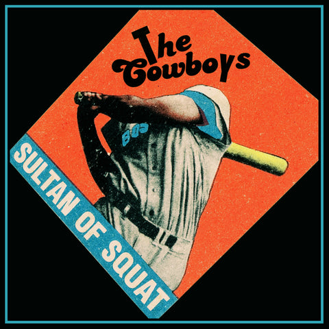 The Cowboys - Sultan Of Squat