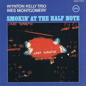 Wes Montgomery/Wynton Kelly Trio - Smokin At The Half Note