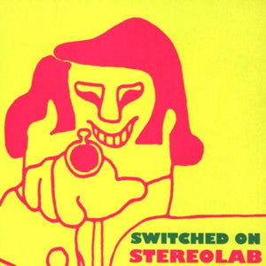 Stereolab - Switched On Vol. 1