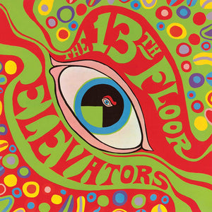 The 13th Floor Elevators - The Psychedelic Sounds of