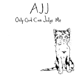 AJJ - Only God Can Judge Me