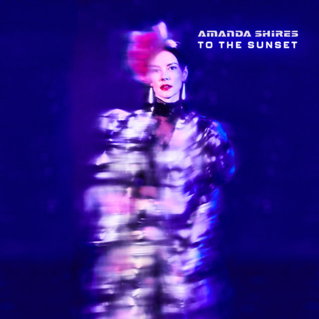 Amanda Shires - To the Sunset