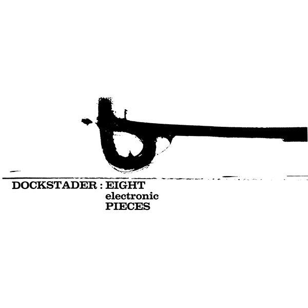 Dockstader - Eight Electronic Pieces