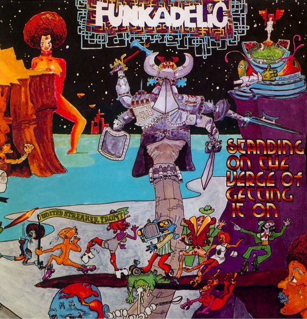Funkadelic - Standing on the Verge of Getting It On