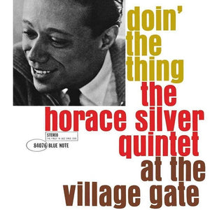 The Horace Silver Quintet - Doin' the Thing at the Village Gate