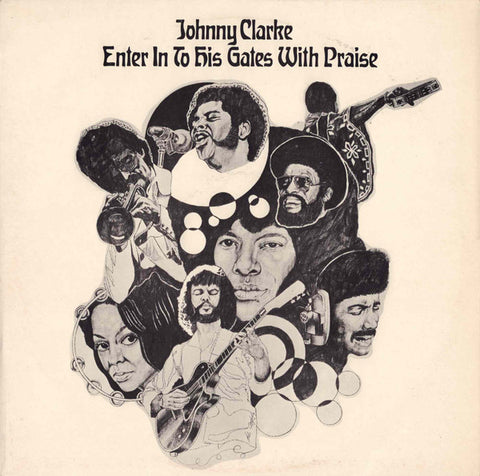 Johnny Clarke - Enter in to His Gates with Praise