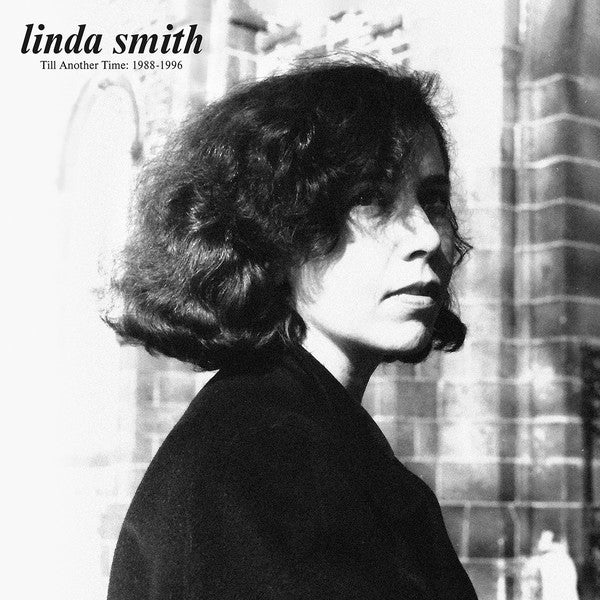 Linda Smith - 'Till Another Time: 1988-1996