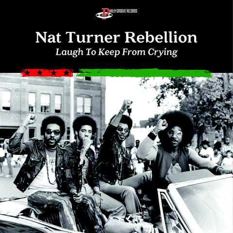 Nat Turner Rebellion - Laugh to Keep from Crying